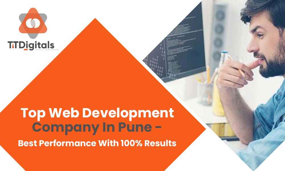 Top Web Development Company In Pune - Best Performance With 100% Results